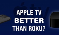 7 reasons to get an Apple TV instead of a Roku